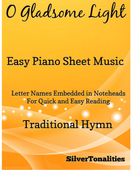 O Gladsome Light Easy Piano Sheet Music (arr. SilverTonalities)