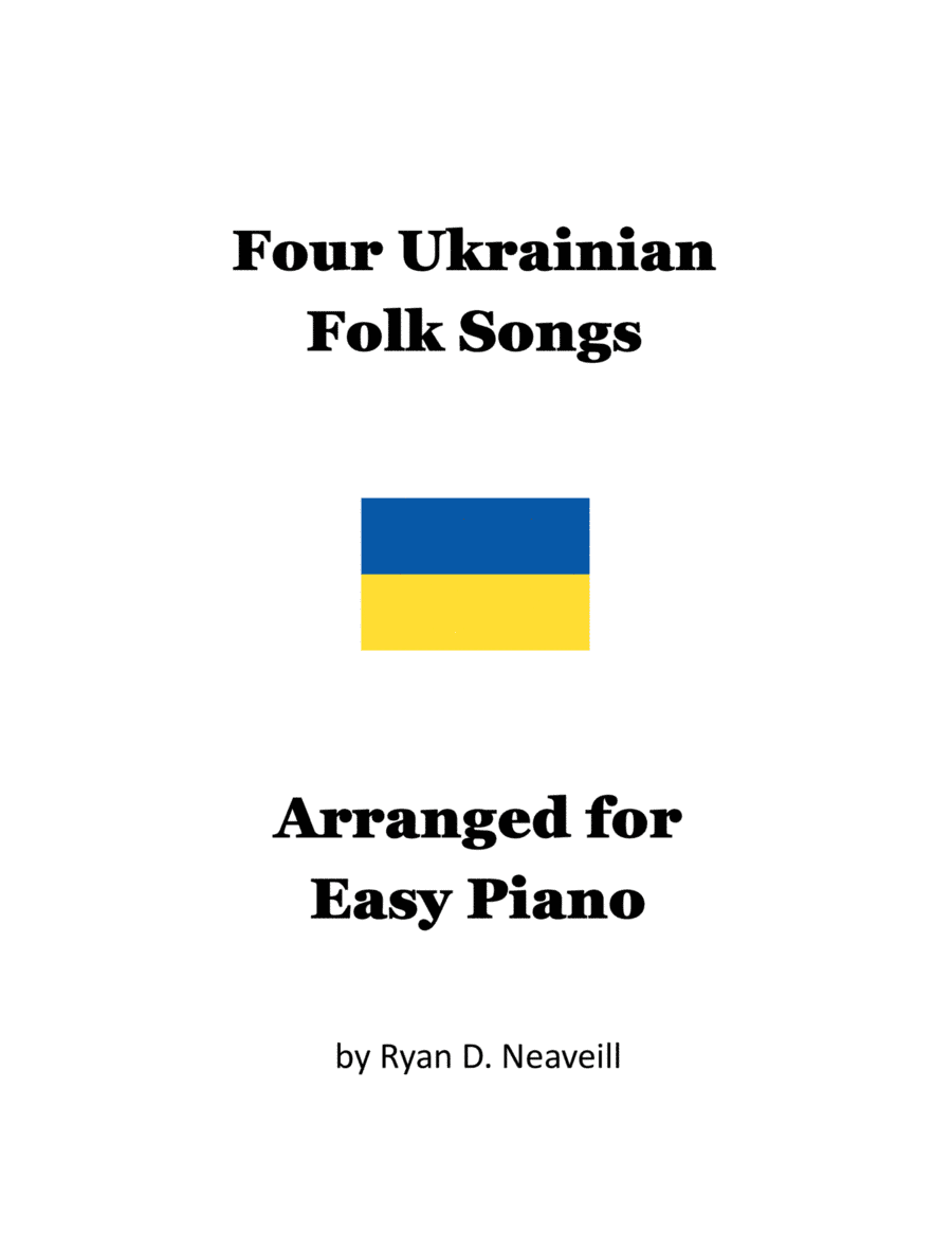 Four Ukrainian Folks Songs (arr. Ryan D. Neaveill)