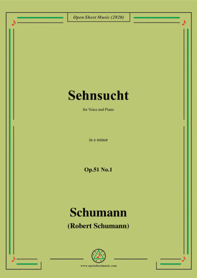 Schumann-Sehnsucht,Op.51 No.1,in e minor,for Voice and Piano (arr. MSM)