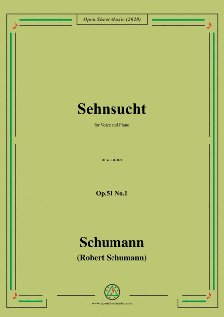 Schumann-Sehnsucht,Op.51 No.1,in e minor,for Voice and Piano (arr. MSM)