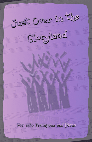 Just Over In Glory Land, Gospel Hymn for Trombone and Piano (arr. David McKeown)
