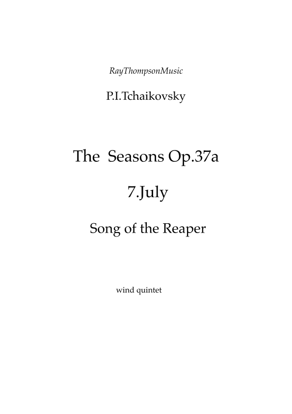 Tchaikovsky: The Seasons Op.37a No.7 July (Song of the Reaper) - wind quintet (arr. Ray Thompson)