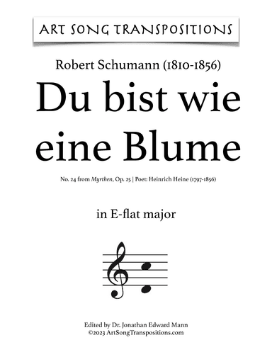 SCHUMANN: Du bist wie eine Blume, Op. 25 no. 24 (transposed to E-flat major and D major) (arr. ArtSongTranspositions.com)