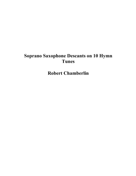 Soprano Saxophone Descants on 10 Hymn Tunes (arr. Robert Chamberlin)