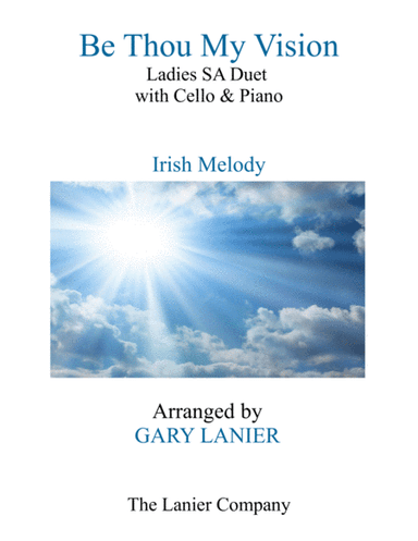 BE THOU MY VISION (Ladies SA Duet, Cello and Piano) (arr. Gary Lanier)