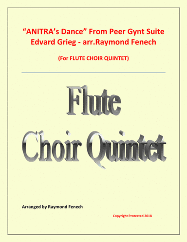 Anitra's Dance - From Peer Gynt - Flute Choir Quintet (2 Flutes; 2 Alto Flutes and Bass Flute) (arr. Raymond Fenech)