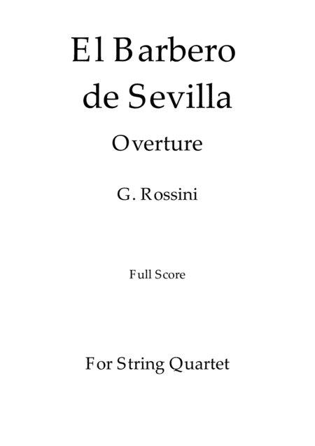 El Barbero de Sevilla - G. Rossini - For String Quartet (Full Score and Parts) (arr. Daniel de la Rosa Oliva)