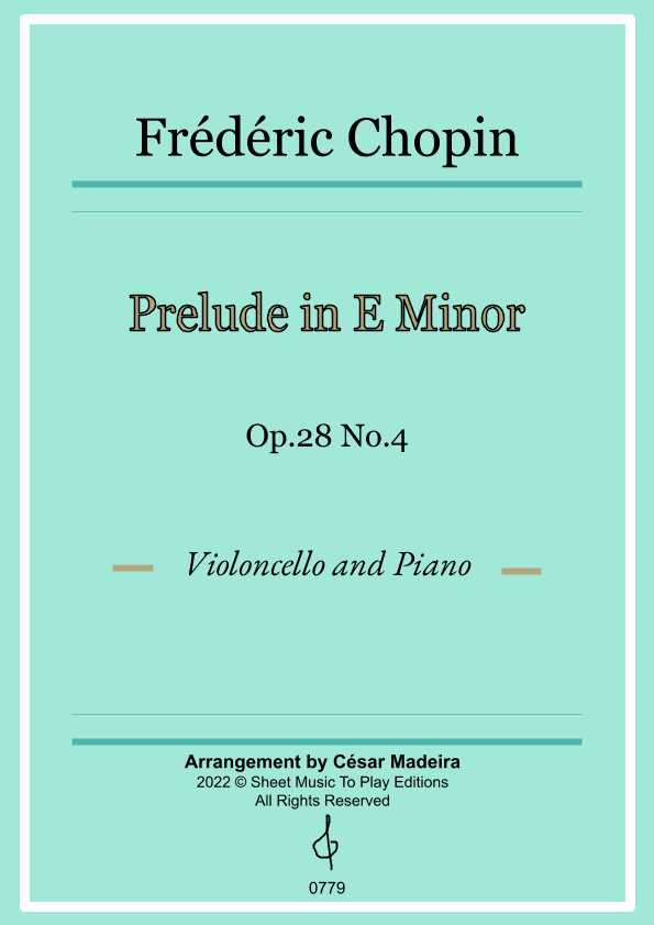 Prelude in E minor by Chopin - Cello and Piano (Full Score and Parts) (arr. César Madeira)