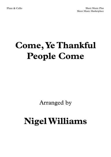 Come, Ye Thankful People Come. Duet for Flute and Cello (arr. Nigel Williams)