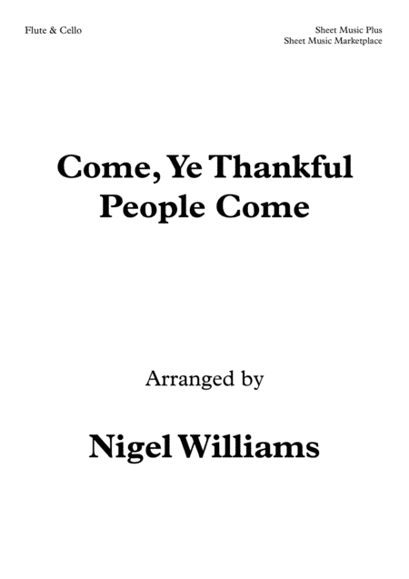 Come, Ye Thankful People Come. Duet for Flute and Cello (arr. Nigel Williams)