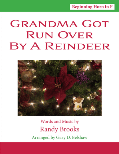 Grandma Got Run Over By A Reindeer (arr. Gary D. Belshaw (ASCAP))