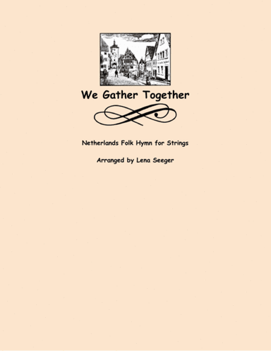 We Gather Together (three violins and cello) (arr. Lena Seeger)