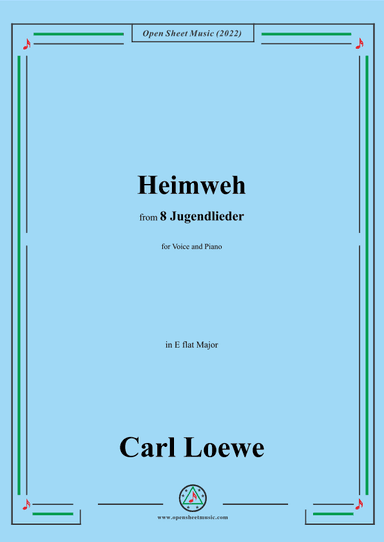 Loewe-Heimweh,in E flat Major,for Voice and Piano (arr. OSM Press)