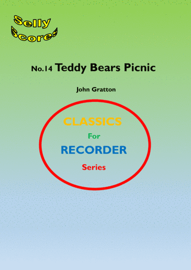 CLASSICS FOR RECORDER SERIES 14 Teddy Bears Picnic for Descant Recorder and Piano (arr. John Beale)