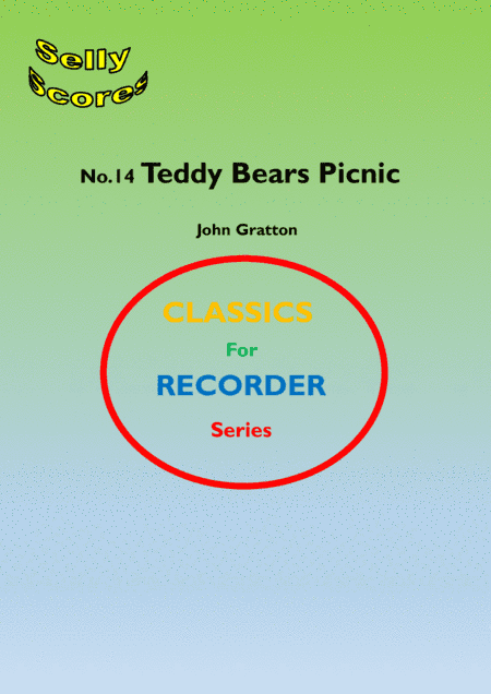 CLASSICS FOR RECORDER SERIES 14 Teddy Bears Picnic for Descant Recorder and Piano (arr. John Beale)