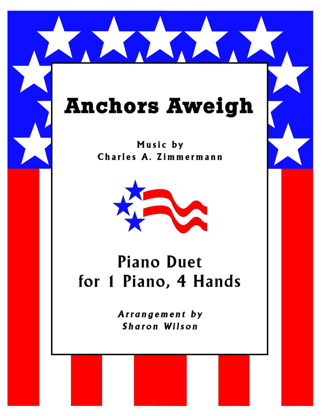Anchors Aweigh (1 Piano, 4 Hands Duet) (arr. Sharon Wilson)