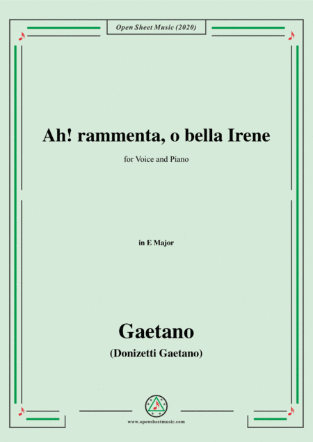 Donizetti-Ah!rammenta,o bella Irene,in E Major,for Voice and Piano (arr. MSM)
