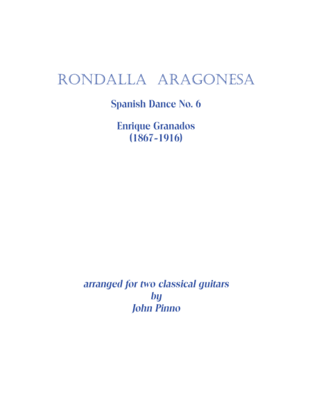 Rondalla Aragonesa (Spanish Dance  No. 6) Enrique Granados arr. for two classical guitars (arr. John Pinno)