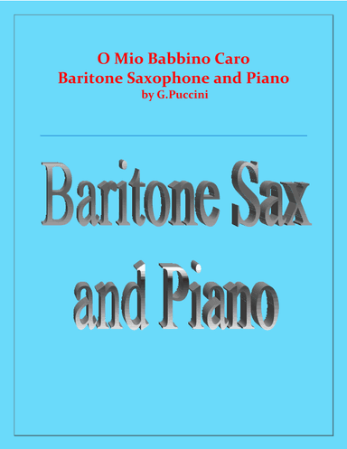 O Mio Babbino Caro - G.Puccini - Baritone Sax and Piano (arr. Raymond Fenech)