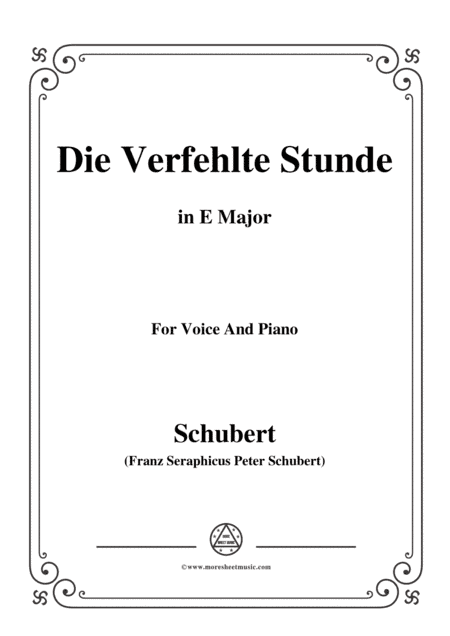 Schubert-Die Verfehlte Stunde,in E Major,for Voice&Piano (arr. MSM)