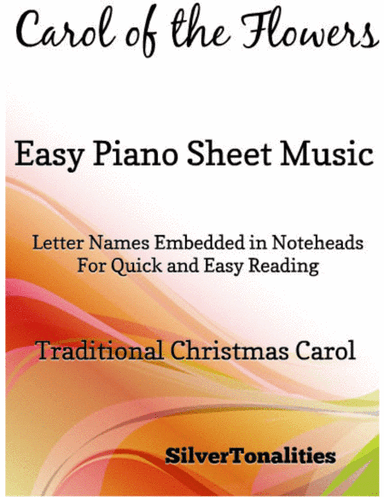 Carol of the Flowers Easy Piano Sheet Music (arr. SilverTonalities)