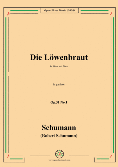 Schumann-Die Löwenbraut,Op.31 No.1 in g minor,for Voice and Piano (arr. MSM)