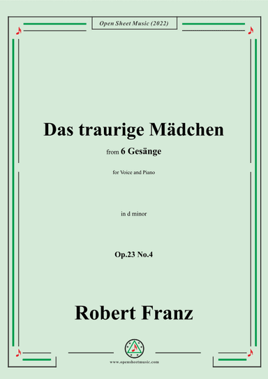Franz-Das traurige Madchen,in d minor,Op.23 No.4,for Voice and Piano (arr. OSM Press)