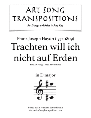 HAYDN: Trachten will ich nicht auf Erden, Hob.XXVIa:39 (transposed to D major) (arr. ArtSongTranspositions.com)
