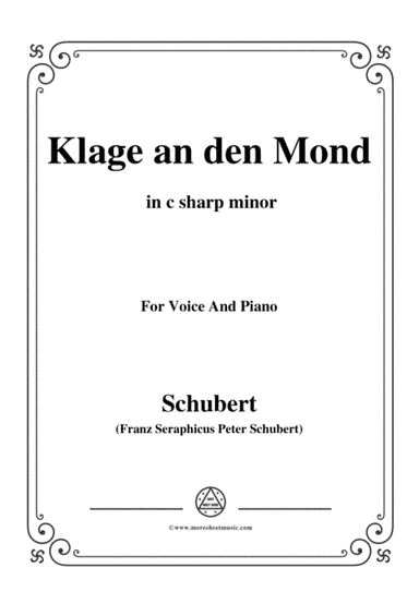 Schubert-Klage an den Mond,in c sharp minor,for Voice and Piano (arr. MSM)