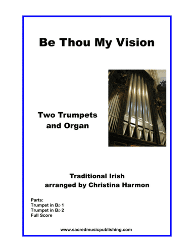 Be Thou My Vision - Two Trumpets and Organ (arr. Christina Harmon)