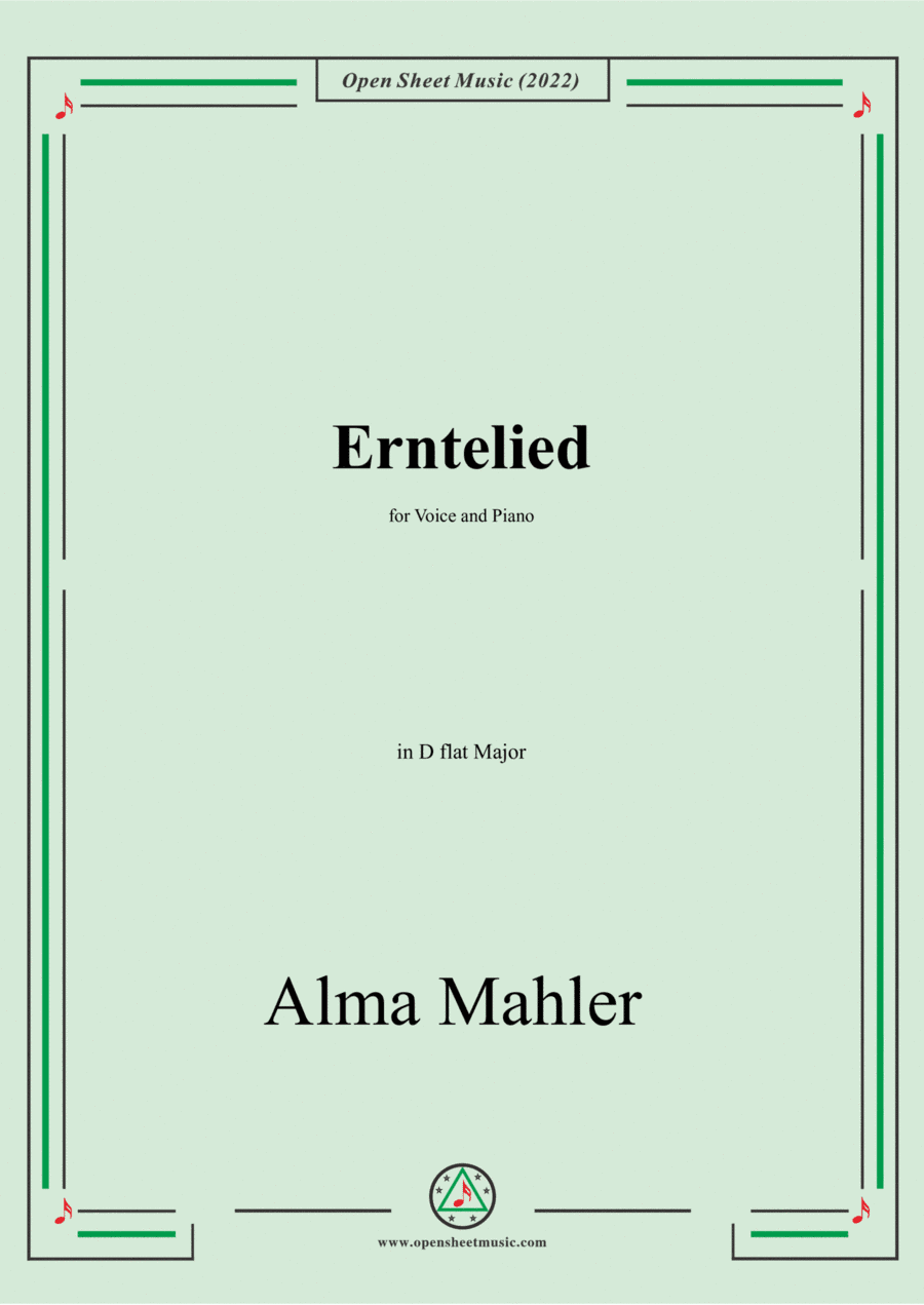 Alma Mahler-Erntelied,in D flat Major,for Voice and Piano (arr. Open Cloud)