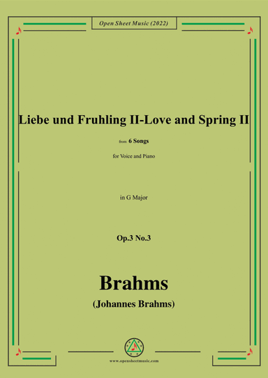 Brahms-Liebe und Fruhling II-Love and Spring II,Op.3 No.3.in G Major,from Six Songs,for Tenor or Sop (arr. Open Cloud)