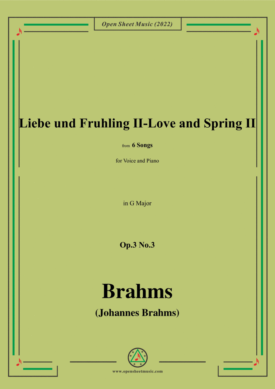 Brahms-Liebe und Fruhling II-Love and Spring II,Op.3 No.3.in G Major,from Six Songs,for Tenor or Sop (arr. Open Cloud)