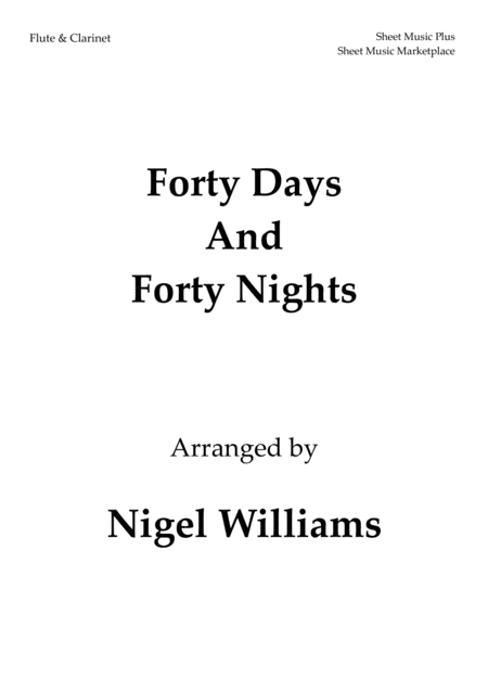 Forty Days and Forty Nights, Duet for Flute and Clarinet (arr. Nigel Williams)