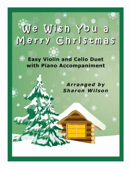 We Wish You a Merry Christmas (Easy Violin and Cello Duet with Piano Accompaniment) (arr. Sharon Wilson)