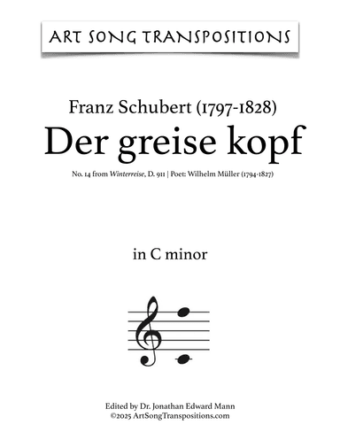 SCHUBERT: Der greise Kopf, D. 911 no. 14 (transposed to C minor) (arr. ArtSongTranspositions.com)
