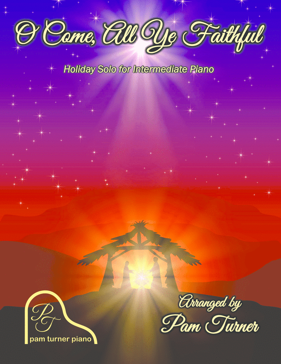 O Come, All Ye Faithful (Intermediate Sacred Piano Solo) (arr. Pam Turner)
