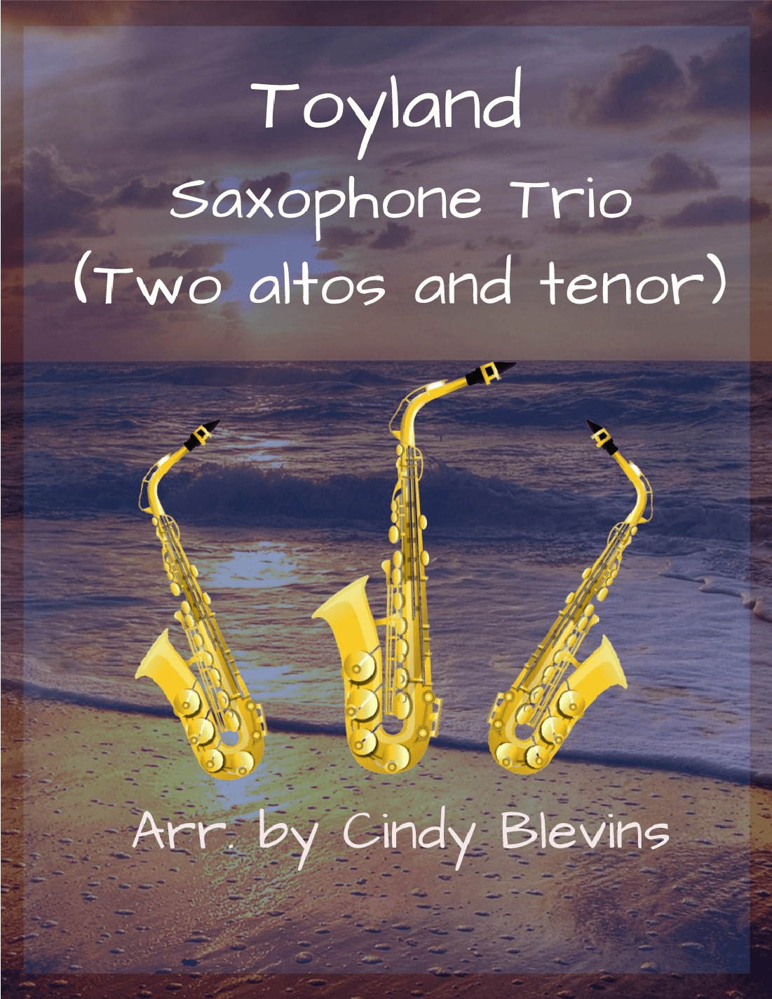 Toyland, Saxophone Trio (two altos and tenor) (arr. Cindy Blevins)