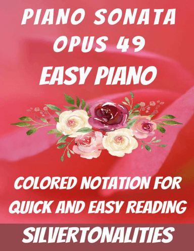 Piano Sonata Opus 49 Number 1 and 2 Easy Piano Sheet Music (arr. SilverTonalities)
