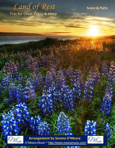 Land of Rest, Trio for Oboe, Pedal Harp, Piano (arr. Serena O'Meara)