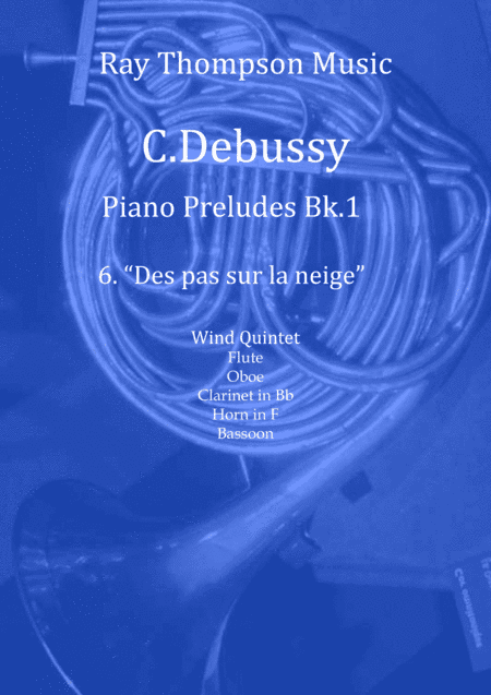 Debussy: Piano Preludes Bk.1 No.6 "Des pas sur la neige" - wind quintet (arr. Ray Thompson)