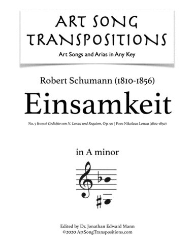 SCHUMANN: Einsamkeit, Op. 90 no. 5 (transposed to A minor) (arr. ArtSongTranspositions.com)