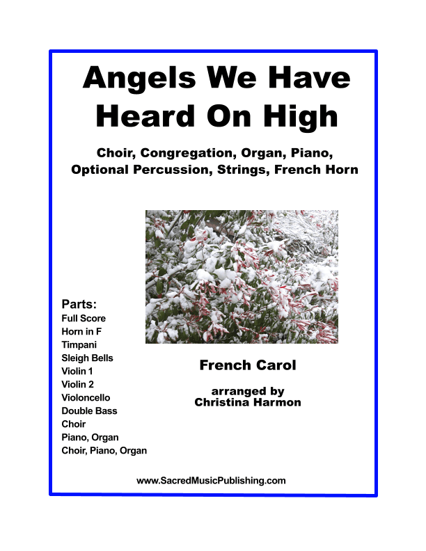 Angels We Have Heard - Choir, Congregation, Organ, Piano with Optional Strings, Percussion, Horn (arr. Christina Harmon)