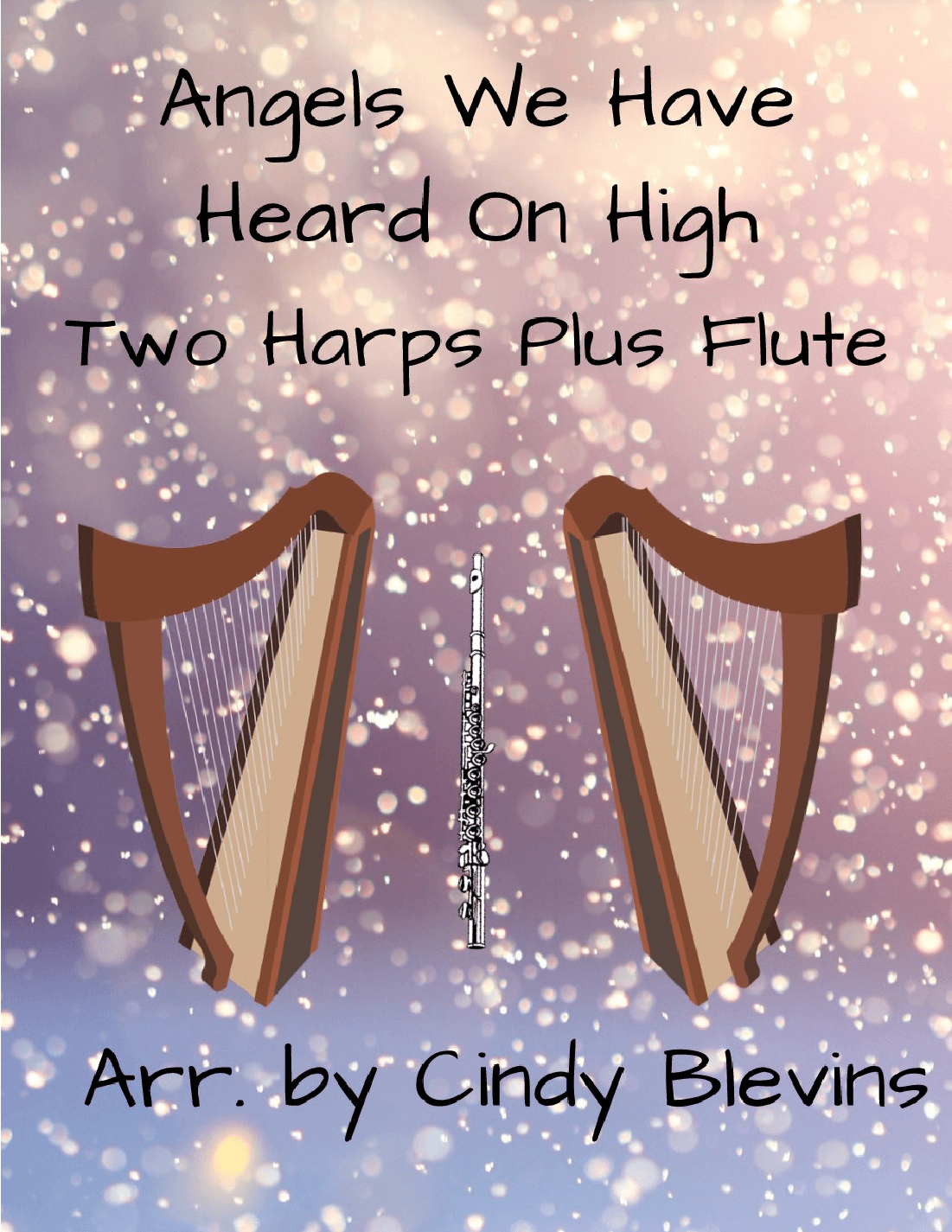 Angels We Have Heard On High, for Two Harps Plus Flute (arr. Cindy Blevins)