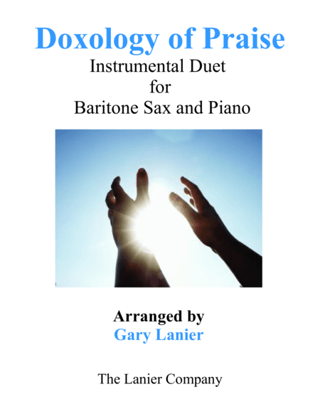 DOXOLOGY of PRAISE (Duet – Baritone Sax & Piano with Parts) (arr. Gary Lanier)