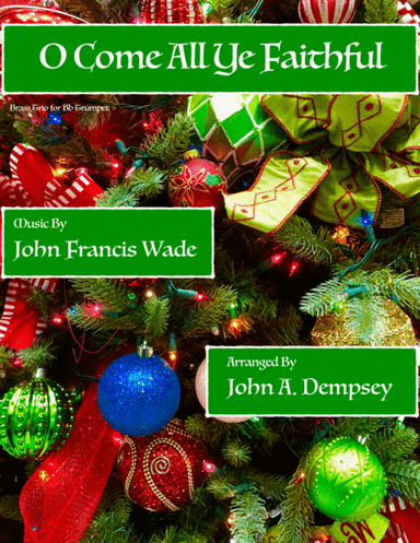 O Come All Ye Faithful (Trumpet Trio) (arr. John A. Dempsey)