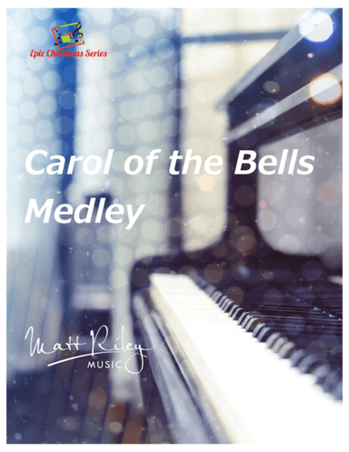 Carol of the Bells / God Rest Ye Merry Gentlemen - Piano (Advanced Level) (arr. www.mattrileymusic.com)