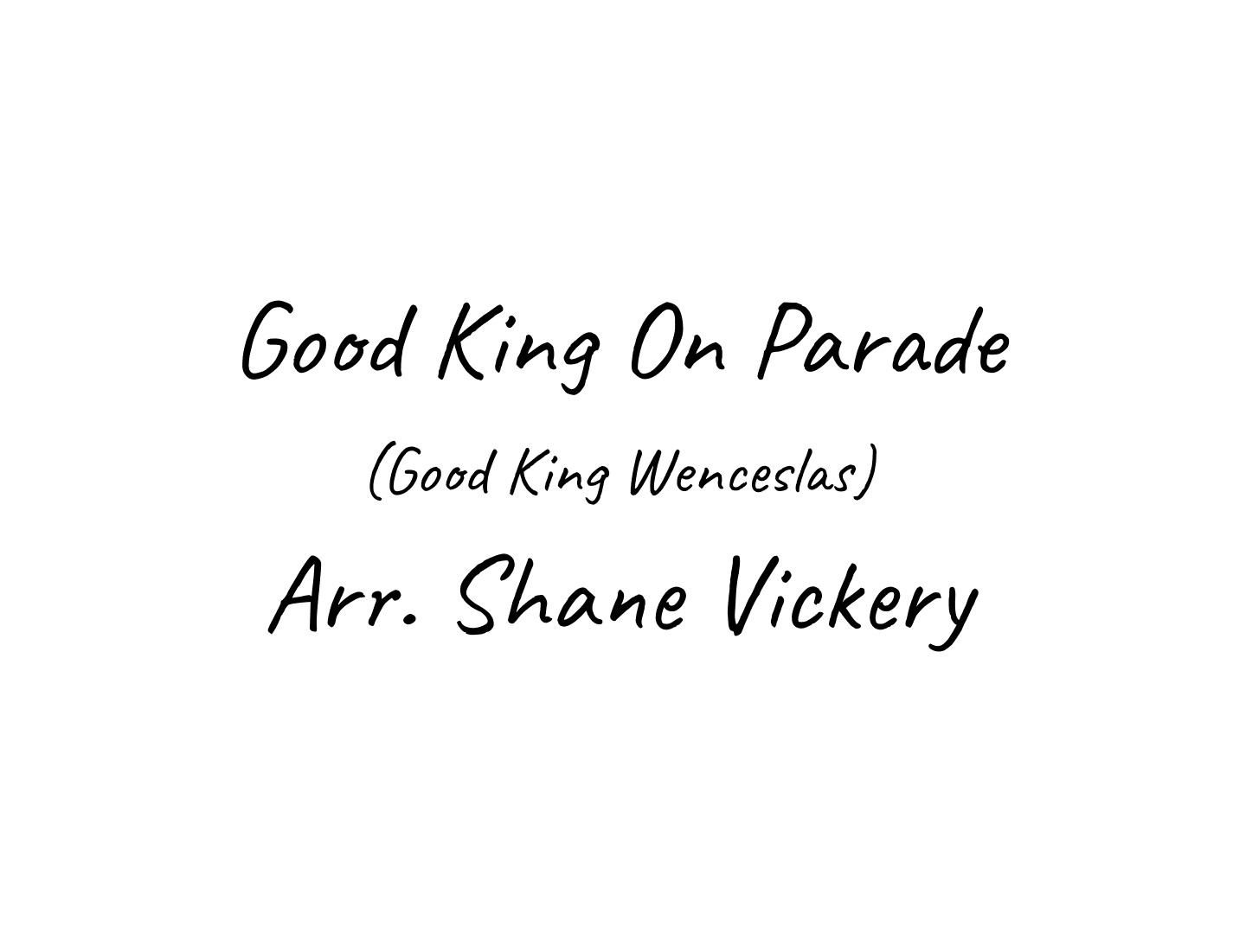 Good King On Parade (arr. Michael Shane Vickery)