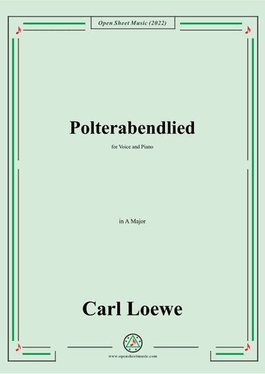 Loewe-Polterabendlied,in A Major,for Voice and Piano (arr. OSM Press)
