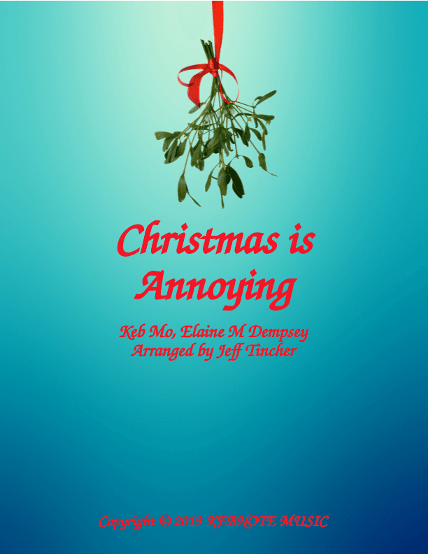 Christmas Is Annoying (arr. Jeff Tincher)
